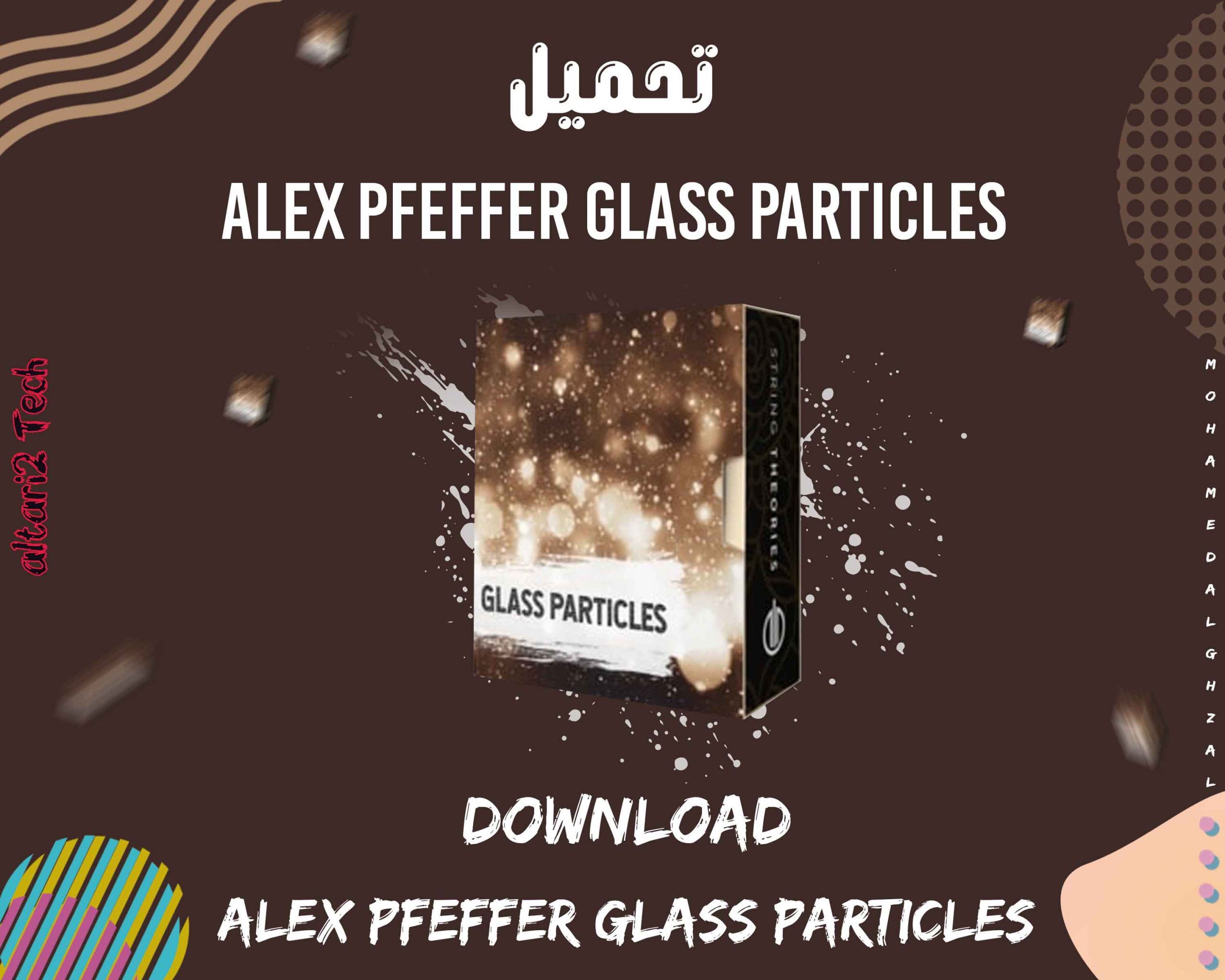تحميل Alex Pfeffer Glass Particles مجانا